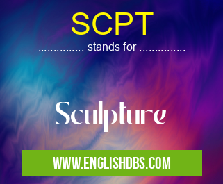 SCPT means Sculpture SCPT