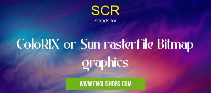 SCR means ColoRIX or Sun rasterfile Bitmap graphics SCR
