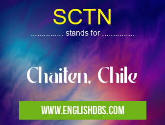 SCTN means Chaiten, Chile SCTN