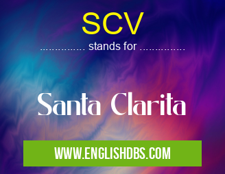 SCV means Santa Clarita SCV