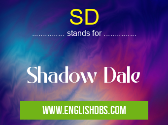 SD means Shadow Dale SD