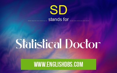 SD means Statistical Doctor SD