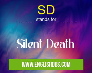 SD means Silent Death SD