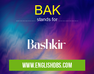 BAK means Bashkir BAK