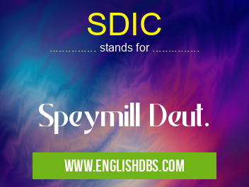 SDIC means Speymill Deut. SDIC
