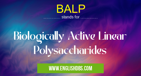 BALP means Biologically Active Linear Polysaccharides BALP