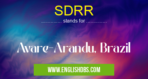 SDRR means Avare-Arandu, Brazil SDRR