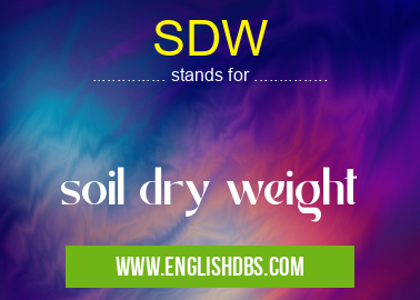 SDW means soil dry weight SDW