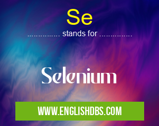 Se means Selenium Se