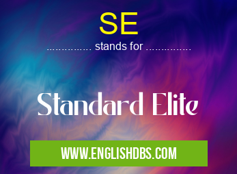 SE means Standard Elite SE