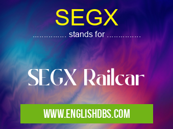 SEGX means SEGX Railcar SEGX
