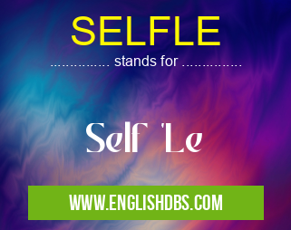 SELFLE means Self 'Le SELFLE