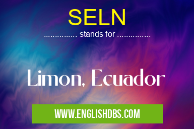 SELN means Limon, Ecuador SELN