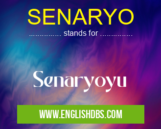 SENARYO means Senaryoyu SENARYO