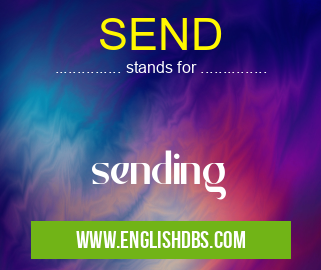 SEND means sending SEND