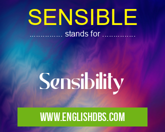 SENSIBLE means Sensibility SENSIBLE
