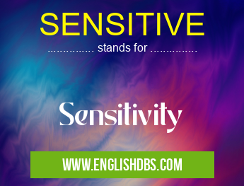 SENSITIVE means Sensitivity SENSITIVE