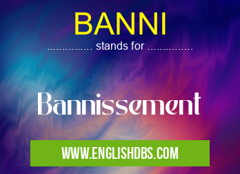 BANNI means Bannissement BANNI