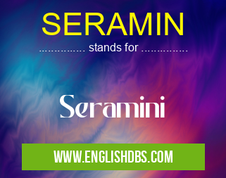 SERAMIN means Seramini SERAMIN
