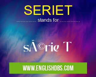 SERIET means série T SERIET