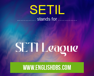 SETIL means SETI League SETIL