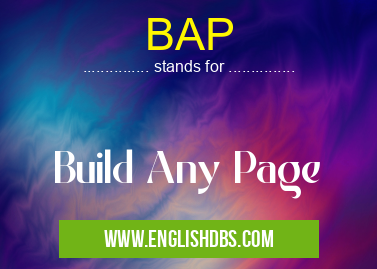 BAP means Build Any Page BAP