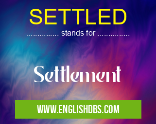 SETTLED means Settlement SETTLED