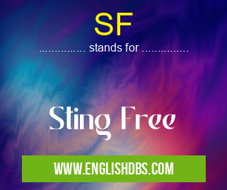 SF means Sting Free SF