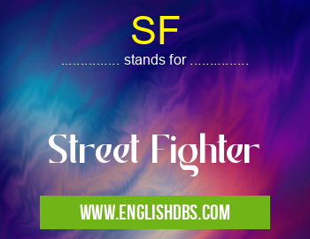SF means Street Fighter SF