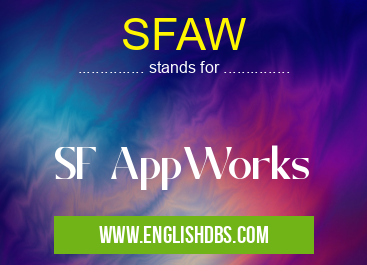 SFAW means SF AppWorks SFAW