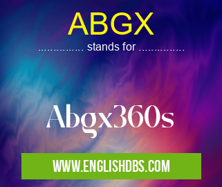 ABGX means Abgx360s ABGX