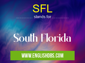 SFL means South Florida SFL