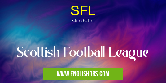 SFL means Scottish Football League SFL