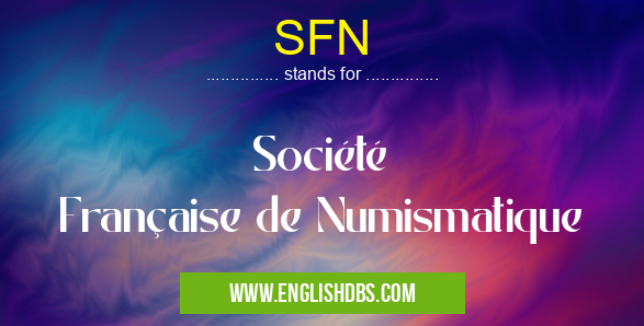 SFN means Société Française de Numismatique SFN