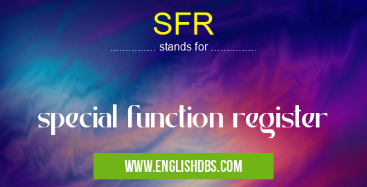 SFR means special function register SFR