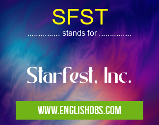 SFST means Starfest, Inc. SFST