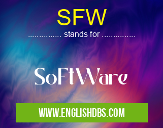 SFW means SoFtWare SFW