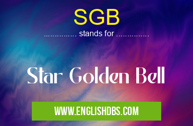 SGB means Star Golden Bell SGB