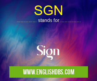 SGN means Sign SGN