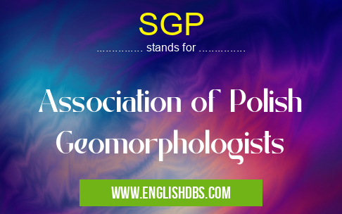 SGP means Association of Polish Geomorphologists SGP