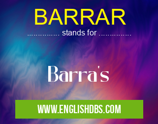 BARRAR means Barra's BARRAR