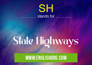 SH means State Highways SH