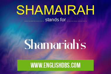 SHAMAIRAH means Shamariah's SHAMAIRAH
