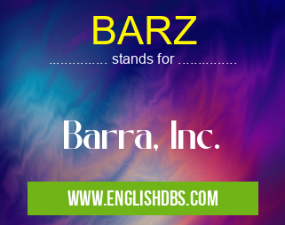BARZ means Barra, Inc. BARZ