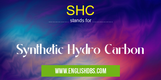 SHC means Synthetic Hydro Carbon SHC
