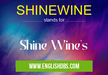 SHINEWINE means Shine Wine's SHINEWINE