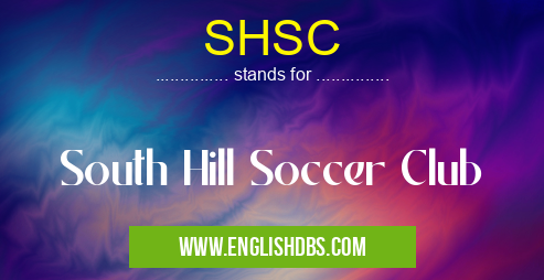 SHSC means South Hill Soccer Club SHSC