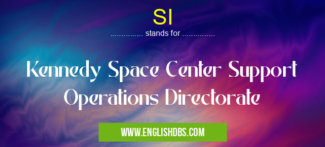 SI means Kennedy Space Center Support Operations Directorate SI