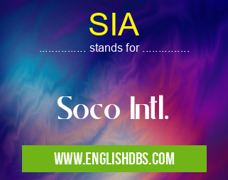 SIA means Soco Intl. SIA