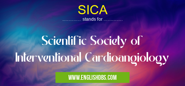 SICA means Scientific Society of Interventional Cardioangiology SICA